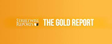 Streetwise Reports — The Gold Report